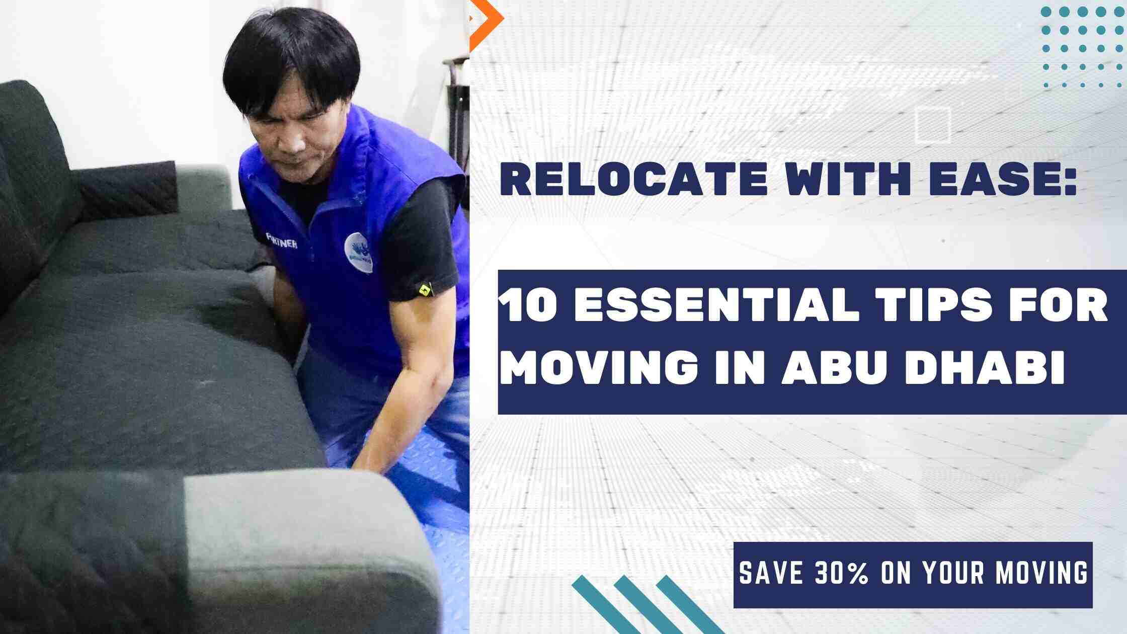 Movers and Packers in Abu Dhabi : 10 Essential Tips for a Stress-Free Move